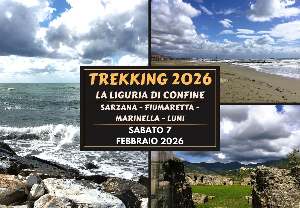 TREKKING 2026 – SABATO 7 FEBBRAIO 2026 – La Liguria di confine, da Sarzana a Marinella attraverso le tracce archeologiche di Luni